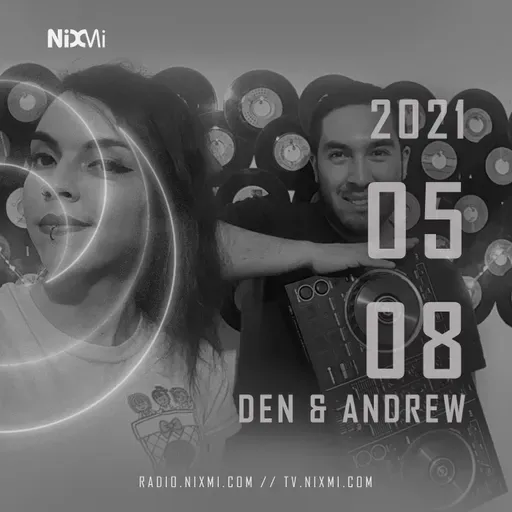 2021-05-08 - DEN & ANDREW - TECHNO & TRANCE