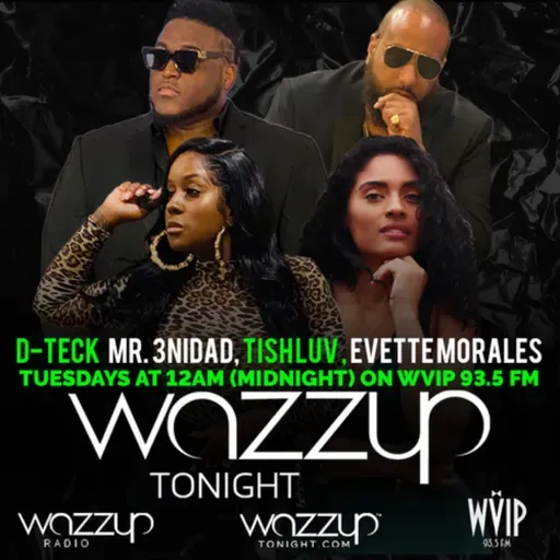 Wazzup Tonight Podcast 2022-07-26 04:00