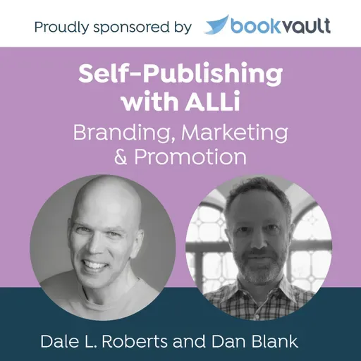 Building Authentic Connections with Your Audience: The Self-Publishing with ALLi Podcast Featuring Dale L. Roberts