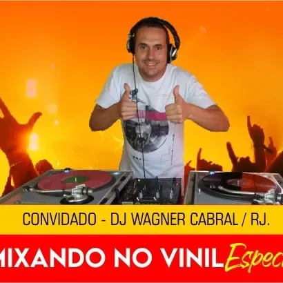 Mixando no Vinil 'Edição Special' Convidado (DJ Wagner Cabral)