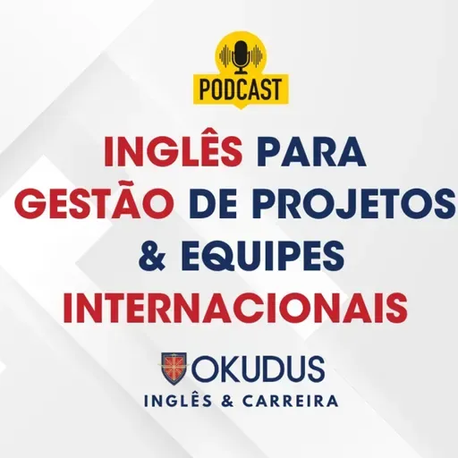 O Papel Crucial do Inglês Corporativo na Gestão de Equipes e Projetos Internacionais