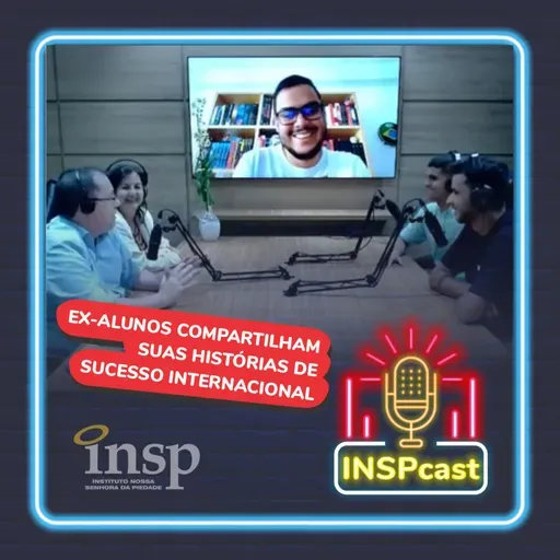 INSPCast - Entrevista com ex-estudantes do INSP pelo mundo!