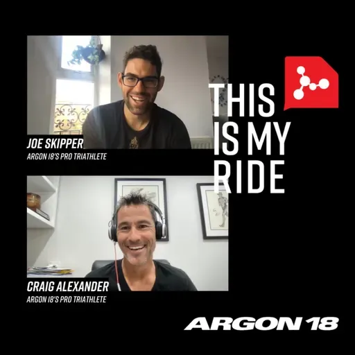 Joe Skipper x Craig Alexander | This Is My Ride Podcast | Argon 18