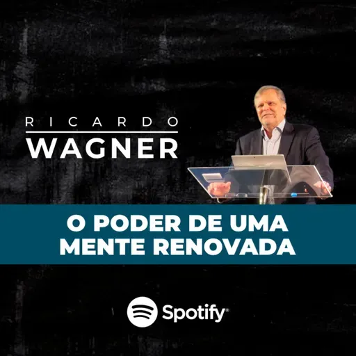 #054 - O PODER DE UMA MENTE RENOVADA