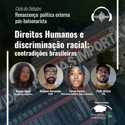 Direitos Humanos e discriminação racial: contradições brasileiras | Programa Renascença #59