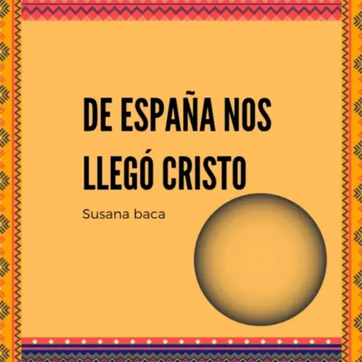 De España nos llegó el Cristo