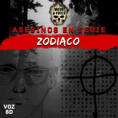 Asesinos 1x09: El Asesino del Zodíaco, Zodiac Killer, Podcast Narrado en Español by Miedoavoces