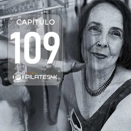 CAPÍTULO 109: Romana Kryzanowska, la auténtica heredera del Método Pilates.