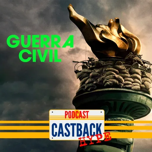 Castback Hype 164: Guerra Civil (2024)