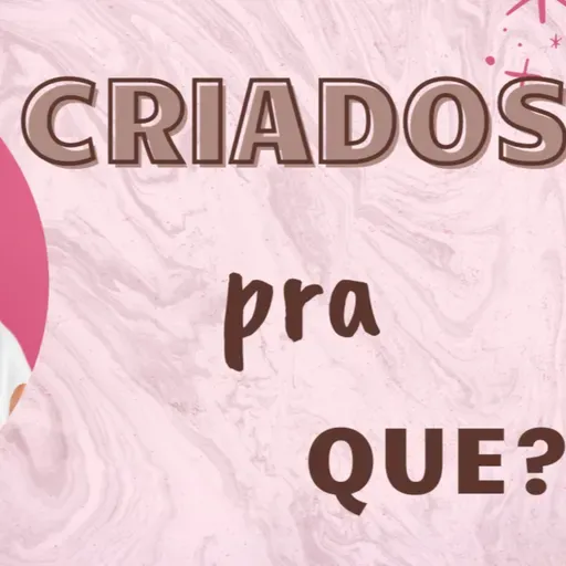 Criados pra que? | 1 de 2 | Pr. André Apolinário