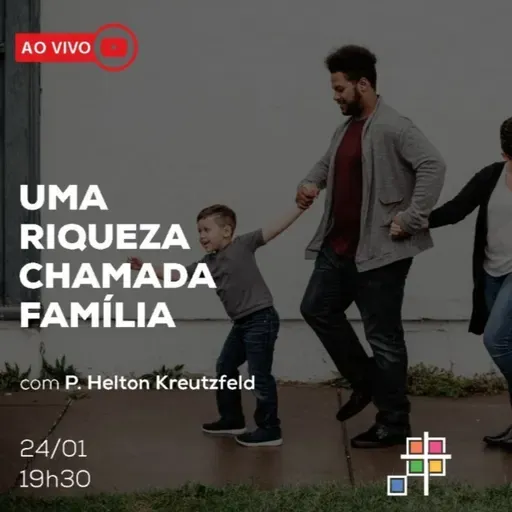 Uma riqueza chamada Família