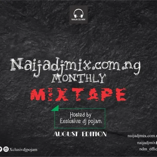 Naijadjmix Monthly Mixtape ( August Edition )