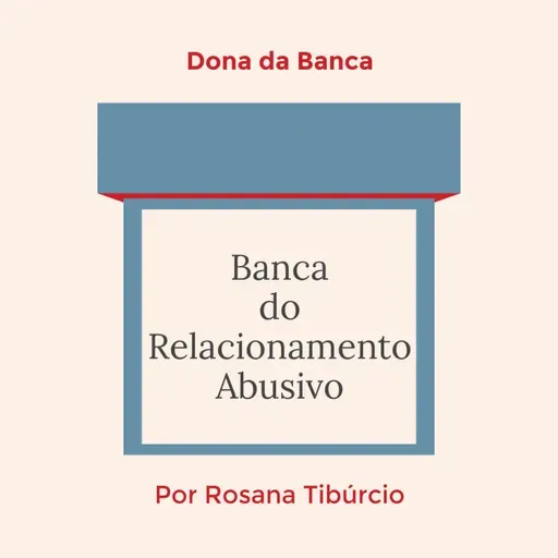 #17 Banca do Relacionamento Abusivo