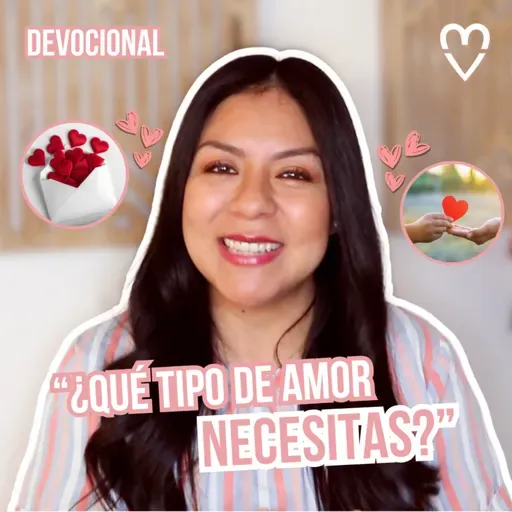 REFLEXIÓN | ¿Qué Tipo de Amor Necesitas en tu Vida? - Diana Blanquel