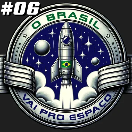 S1E6: O Brasil Vai Pro Espaço #06 Entre a Foice e o Martelo