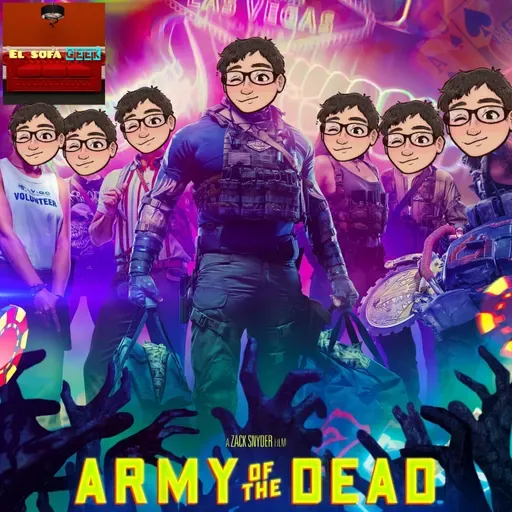 Episodio 09 (3T): Army Of The Dead: QUE C$#@JOS ZACK!!!