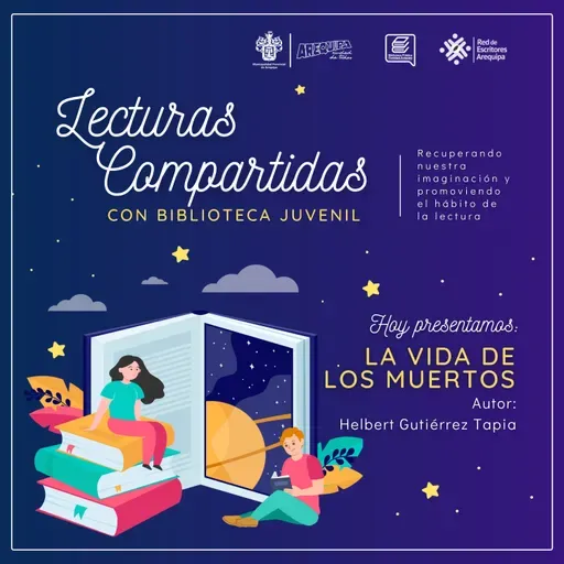 Lecturas Compartidas: La vida de los muertos - Helbert Gutiérrez Tapia