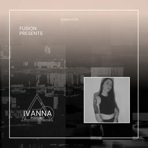 FUSION presents: IvaNNa podcast