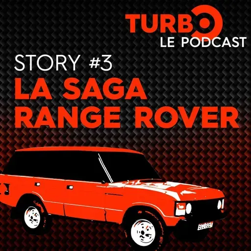 Story #3 : La Saga Range Rover