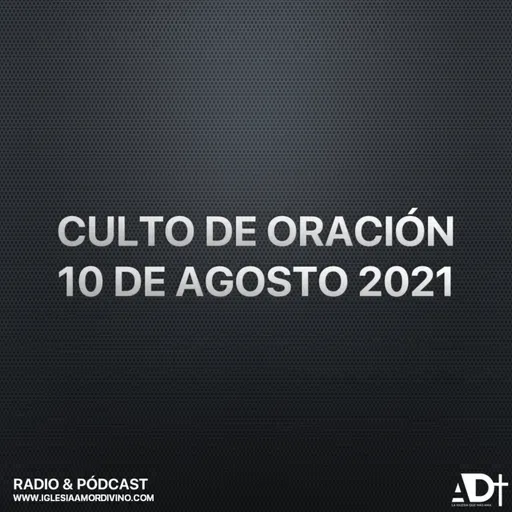 Culto de Oración | 10 de Agosto | Iglesia Bíblica Amor Divino