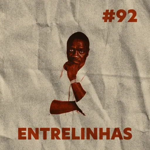 Entrelinhas #92: Episódio Histórico, Épico, Lendário