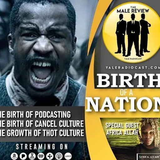 THE MALE REVIEW Podcast - The Birth of a Nation