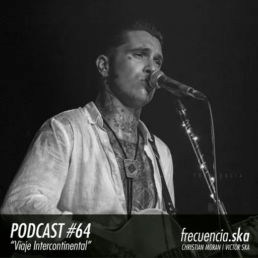 Frecuencia Ska #64 "Viaje Intercontinental"