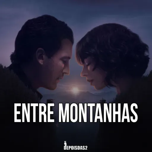 Episódio #123 | Entre Montanhas: um romance em meio ao inferno