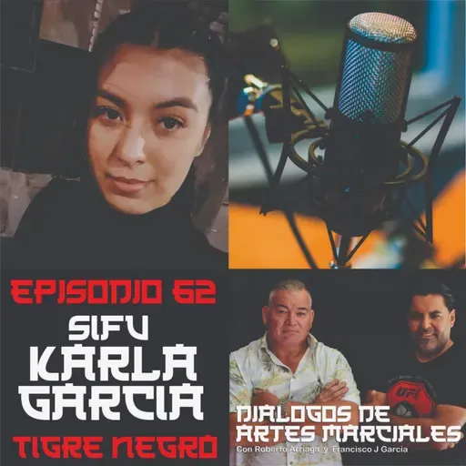 Episodio 62 Sifu Karla Garcia - Tigre Negro Kung Fu