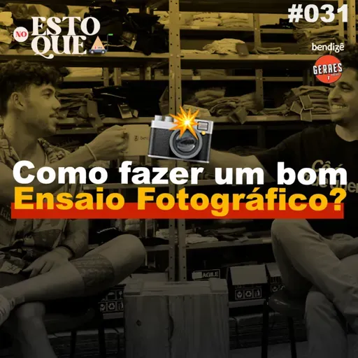 Como fazer um bom ENSAIO FOTOGRÁFICO | No Estoque #031