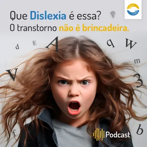 #87: Que Dislexia é essa?