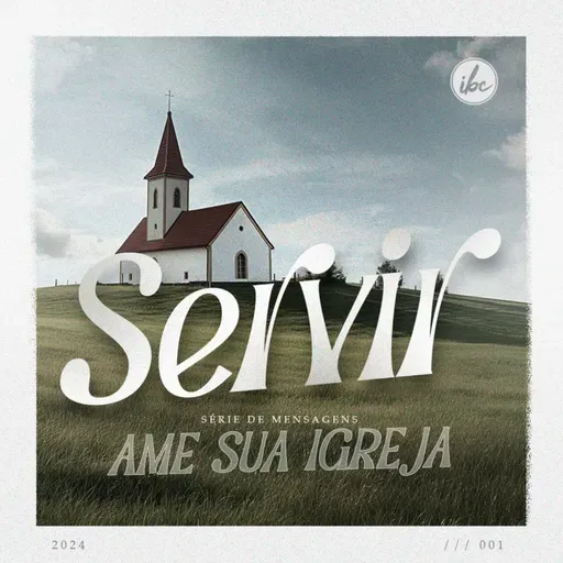 Ame sua igreja - Servir