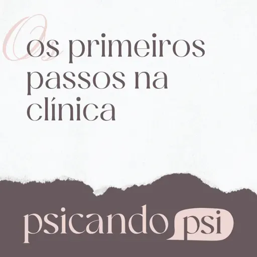 EP# 3.2 Os primeiros passos na clínica