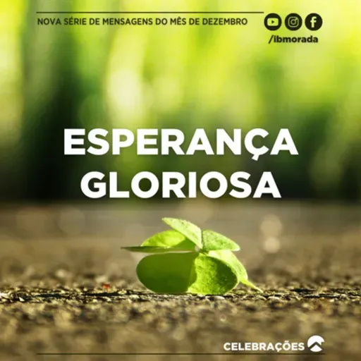 Esperança em Jesus | Esperança Gloriosa | MoradaCast 062