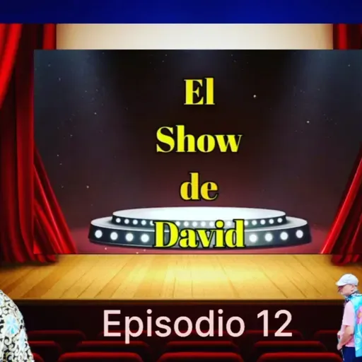 El show de David: Episodio 12