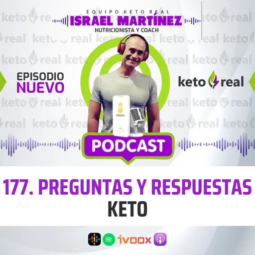 177. Preguntas y Respuestas Keto: Dieta keto para siempre, alimentos prohibidos y atracones, bebidas zero azúcar y volver a los buenos hábitos después de los eventos…