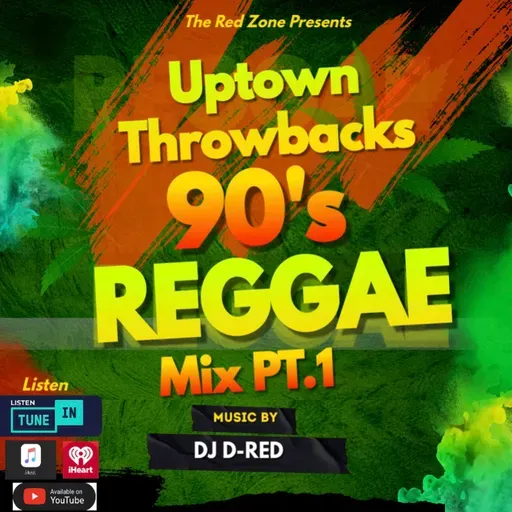 DJ D-RED - Uptown Throwback 90's Reggae Mix Pt. 1 