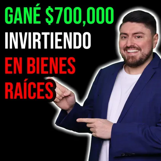 467. Así gané $700,000 en bienes raíces. Más de 40% ANUAL CON POCO CAPITAL.