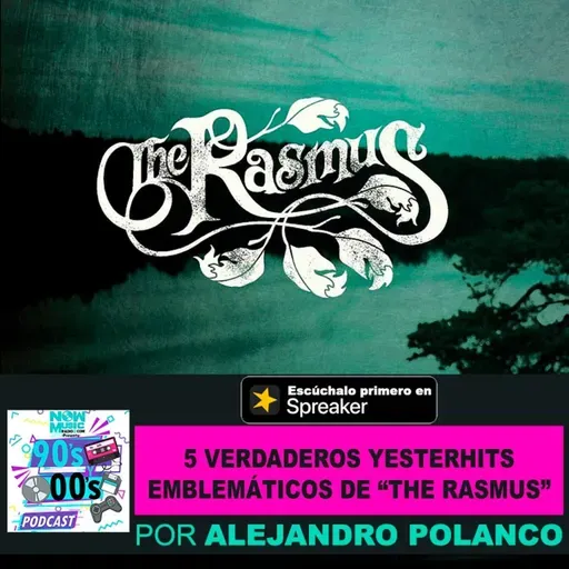 5 Verdaderos Yesterhits de "The Rasmus"