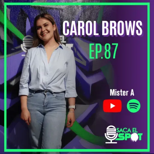 Saca el Spot - Ep. 87 - CAROLINE BROWS