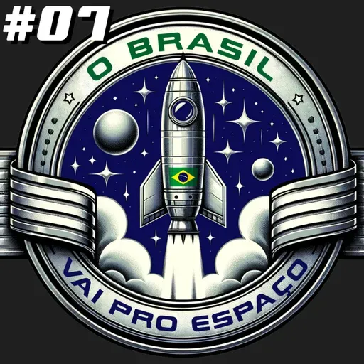 S1E7: O Brasil Vai Pro Espaço #07 Ada Rogato