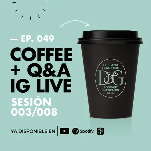 EP.049 | Coffee + Q&A 003/008