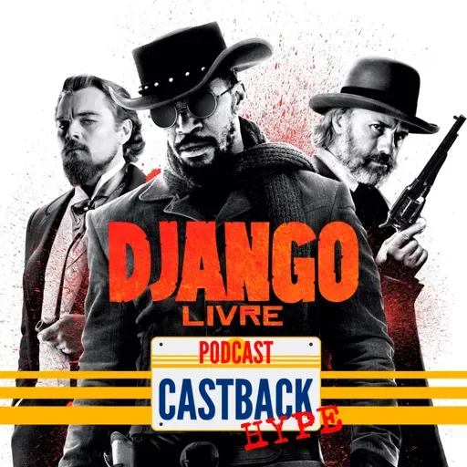 Castback Hype 166: Django Livre (2012)