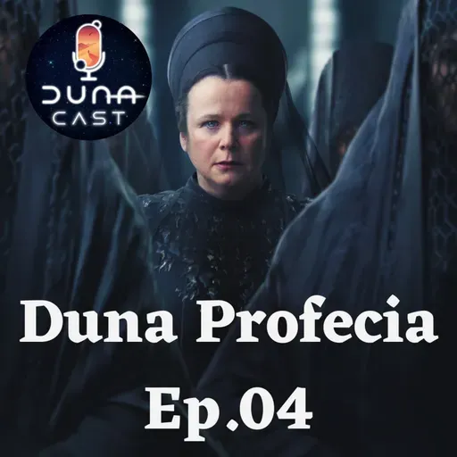 S01EP04: Duna Profecia (Nascido Duas Vezes)