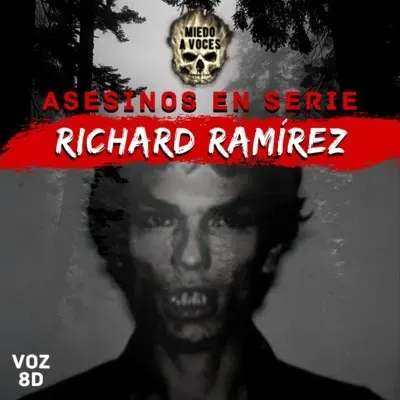 Asesinos 1x10: Richard Ramírez "El acosador nocturno" narrado en español by MiedoAVoces