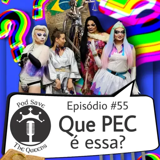 #55_Que PEC é essa???