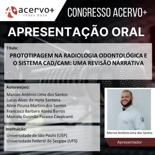 Apresentação oral: Prototipagem na radiologia odontológica e o sistema CAD/CAM: uma revisão narrativa