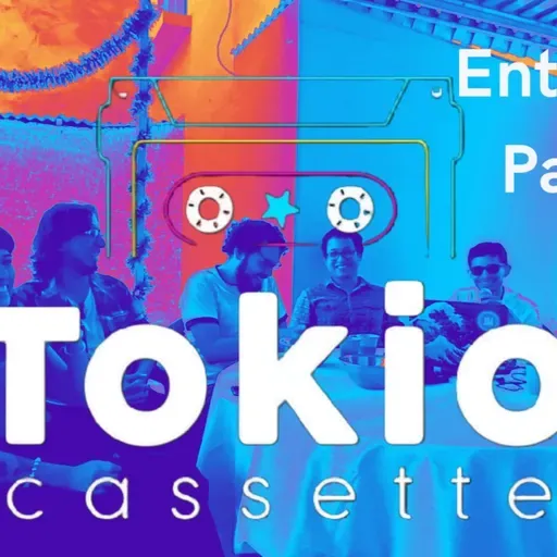 T4 P2: Entrevista a Tokio Cassette (Parte 1)