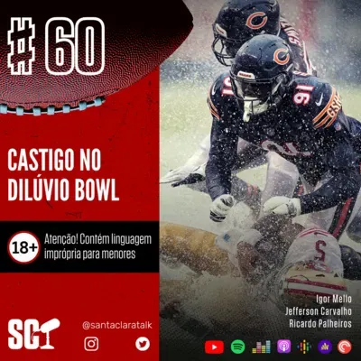 🎙️60 - Castigo no Dilúvio Bowl