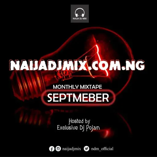 Naijadjmix Monthly Mixtape ( September Edition )